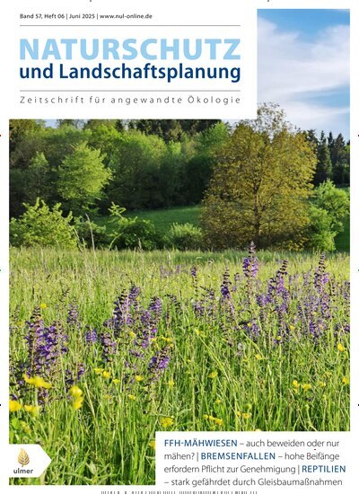 Titelbild der Ausgabe 6/2025 von Naturschutz und Landschaftsplanung. Diese Zeitschrift und viele weitere Naturzeitschriften, Landwirtschaftszeitungen und Umweltmagazine als Abo oder epaper bei United Kiosk online kaufen.