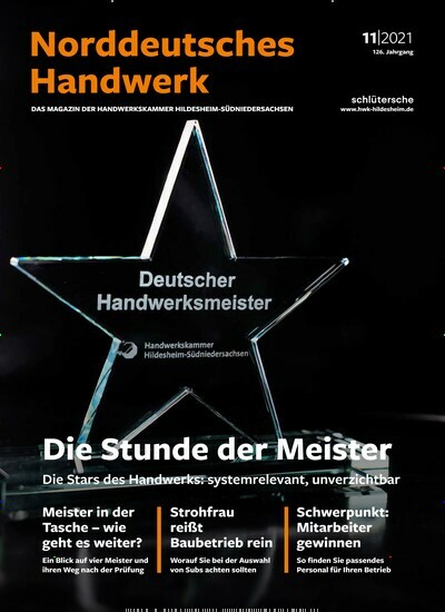 Titelbild der Ausgabe 11/2021 von Norddeutsches Handwerk Hildesheim-Südniedersachsen. Diese Zeitschrift und viele weitere Industriemagazine und Handwerkmagazine als Abo oder epaper bei United Kiosk online kaufen.