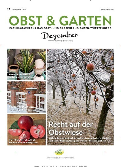 Titelbild der Ausgabe 12/2023 von Obst & Garten. Diese Zeitschrift und viele weitere Naturzeitschriften, Landwirtschaftszeitungen und Umweltmagazine als Abo oder epaper bei United Kiosk online kaufen.