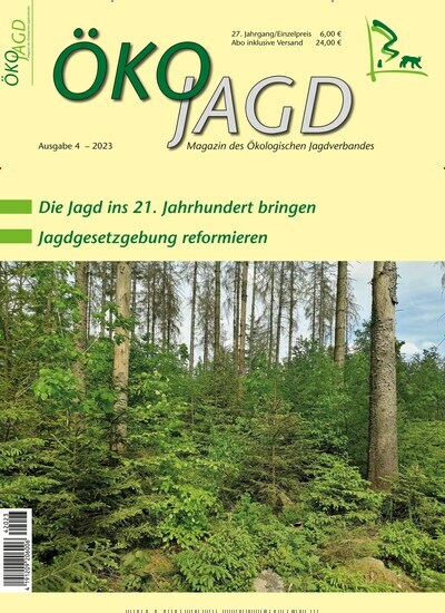 Titelbild der Ausgabe 4/2023 von ÖkoJagd. Diese Zeitschrift und viele weitere Naturzeitschriften, Landwirtschaftszeitungen und Umweltmagazine als Abo oder epaper bei United Kiosk online kaufen.