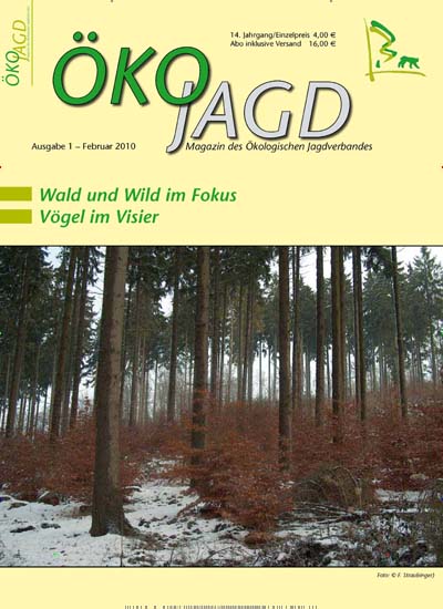 ÖKOJAGD - epaper Titelbild Ausgabe 1/2010 Titelbild von ÖKOJAGD - epaper. Entdecken Sie jetzt die Ausgabe 1/2010. Lesen Sie gerne Naturzeitschriften, Landwirtschaftszeitungen und Umweltmagazine? Dann empfehlen wir Ihnen ÖKOJAGD - epaper als digitales Abo (eAbo) und Einzelheft zum sofort Loslesen oder als Geschenkabo zum Vorbestellen.