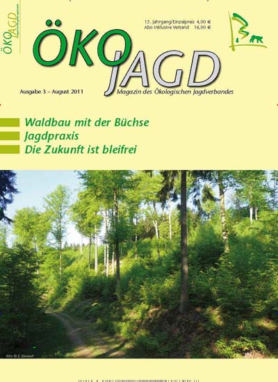 ÖKOJAGD - epaper Titelbild Ausgabe 3/2011 Titelbild von ÖKOJAGD - epaper. Entdecken Sie jetzt die Ausgabe 3/2011. Lesen Sie gerne Naturzeitschriften, Landwirtschaftszeitungen und Umweltmagazine? Dann empfehlen wir Ihnen ÖKOJAGD - epaper als digitales Abo (eAbo) und Einzelheft zum sofort Loslesen oder als Geschenkabo zum Vorbestellen.