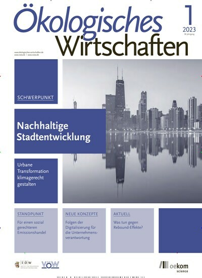 Titelbild der Ausgabe 1/2023 von Ökologisches Wirtschaften. Diese Zeitschrift und viele weitere Businessmagazine als Abo oder epaper bei United Kiosk online kaufen.