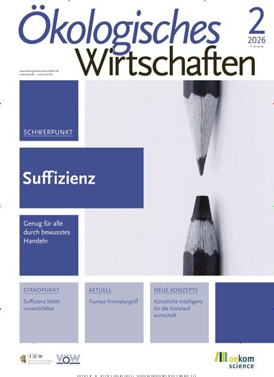 Titelbild der Ausgabe 2/2026 von Ökologisches Wirtschaften. Diese Zeitschrift und viele weitere Businessmagazine als Abo oder epaper bei United Kiosk online kaufen.