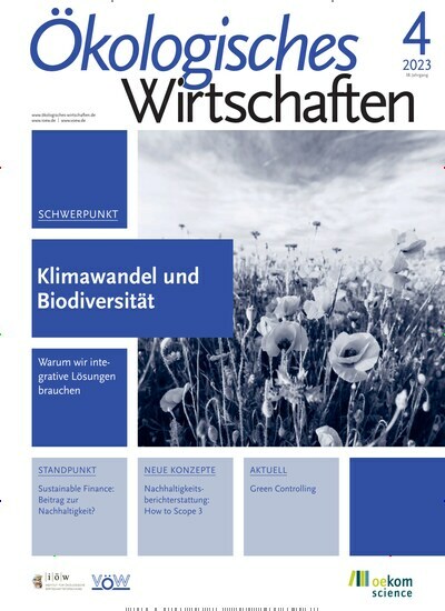 Titelbild der Ausgabe 4/2023 von Ökologisches Wirtschaften. Diese Zeitschrift und viele weitere Businessmagazine als Abo oder epaper bei United Kiosk online kaufen.