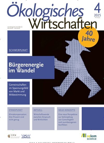 Titelbild der Ausgabe 4/2025 von Ökologisches Wirtschaften. Diese Zeitschrift und viele weitere Businessmagazine als Abo oder epaper bei United Kiosk online kaufen.