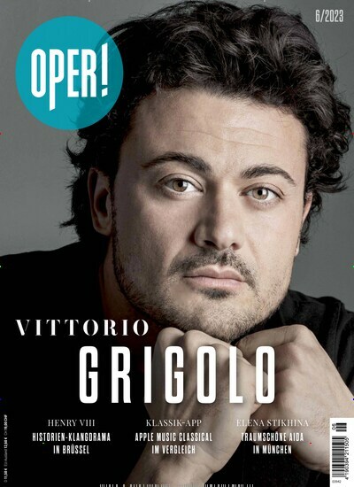 Titelbild der Ausgabe 6/2023 von Oper!. Diese Zeitschrift und viele weitere Kunstmagazine und Kulturmagazine als Abo oder epaper bei United Kiosk online kaufen.