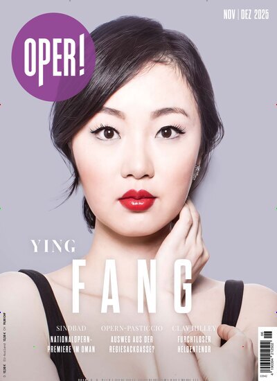 Titelbild der Ausgabe 6/2025 von Oper!. Diese Zeitschrift und viele weitere Kunstmagazine und Kulturmagazine als Abo oder epaper bei United Kiosk online kaufen.