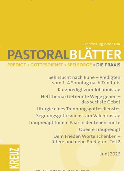 Titelbild der Ausgabe 6/2026 von Pastoralblätter. Diese Zeitschrift und viele weitere Kunstmagazine und Kulturmagazine als Abo oder epaper bei United Kiosk online kaufen.