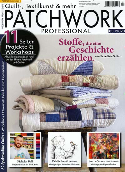 Titelbild der Ausgabe 3/2023 von Patchwork Professional. Diese Zeitschrift und viele weitere Modemagazine und DIY-Magazine als Abo oder epaper bei United Kiosk online kaufen.