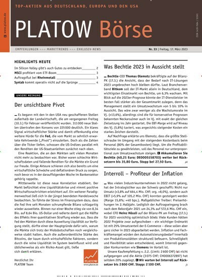 Titelbild der Ausgabe 33/2023 von PLATOW Börse. Diese Zeitschrift und viele weitere Businessmagazine als Abo oder epaper bei United Kiosk online kaufen.
