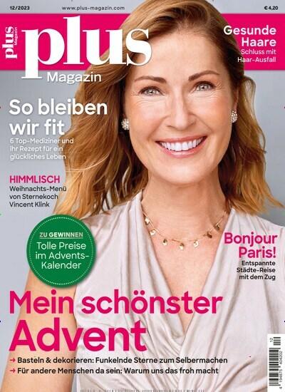 Titelbild der Ausgabe 12/2023 von plus Magazin. Diese Zeitschrift und viele weitere Frauenzeitschriften als Abo oder epaper bei United Kiosk online kaufen.