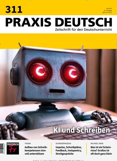 Titelbild der Ausgabe 311/2025 von Praxis Deutsch. Diese Zeitschrift und viele weitere Zeitschriften für Pädagogik als Abo oder epaper bei United Kiosk online kaufen.