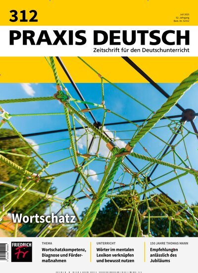 Titelbild der Ausgabe 312/2025 von Praxis Deutsch. Diese Zeitschrift und viele weitere Zeitschriften für Pädagogik als Abo oder epaper bei United Kiosk online kaufen.