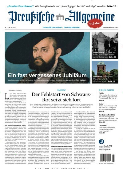 Titelbild der Ausgabe 27/2025 von Preußische Allgemeine Zeitung. Diese Zeitschrift und viele weitere Zeitungsabos als Abo oder epaper bei United Kiosk online kaufen.