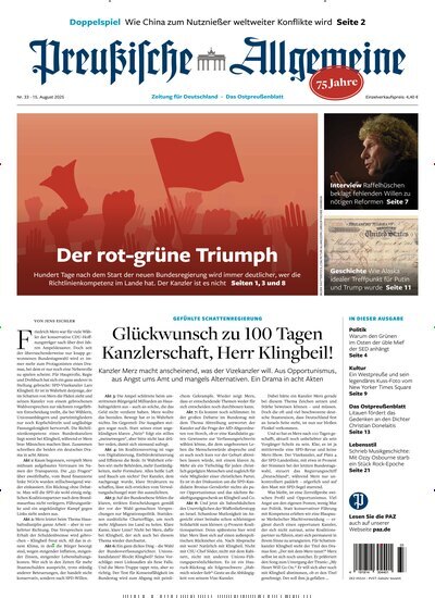 Titelbild der Ausgabe 33/2025 von Preußische Allgemeine Zeitung. Diese Zeitschrift und viele weitere Zeitungsabos als Abo oder epaper bei United Kiosk online kaufen.