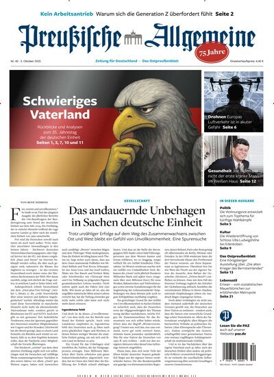 Titelbild der Ausgabe 40/2025 von Preußische Allgemeine Zeitung. Diese Zeitschrift und viele weitere Zeitungsabos als Abo oder epaper bei United Kiosk online kaufen.