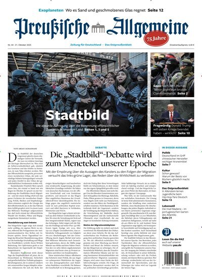 Titelbild der Ausgabe 44/2025 von Preußische Allgemeine Zeitung. Diese Zeitschrift und viele weitere Zeitungsabos als Abo oder epaper bei United Kiosk online kaufen.
