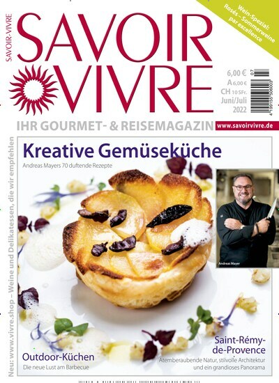 Titelbild der Ausgabe 7/2022 von Savoir-Vivre. Diese Zeitschrift und viele weitere Kochzeitschriften und Backzeitschriften als Abo oder epaper bei United Kiosk online kaufen.