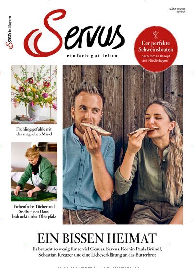 Titelbild der Ausgabe 3/2025 von Servus in Bayern. Diese Zeitschrift und viele weitere Gartenzeitschriften und Wohnzeitschriften als Abo oder epaper bei United Kiosk online kaufen.
