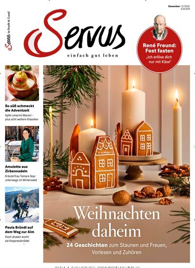 Titelbild der Ausgabe 12/2025 von Servus in Stadt & Land - Österreich. Diese Zeitschrift und viele weitere Gartenzeitschriften und Wohnzeitschriften als Abo oder epaper bei United Kiosk online kaufen.