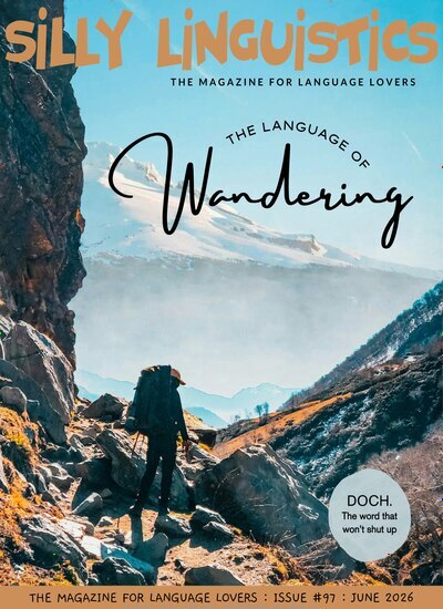 Titelbild der Ausgabe 7/2026 von Silly Linguistics. Diese Zeitschrift und viele weitere Reisemagazine, Freizeitmagazine und Wissensmagazine als Abo oder epaper bei United Kiosk online kaufen.