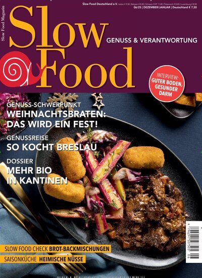 Titelbild der Ausgabe 6/2025 von Slow Food Magazin. Diese Zeitschrift und viele weitere Kochzeitschriften und Backzeitschriften als Abo oder epaper bei United Kiosk online kaufen.