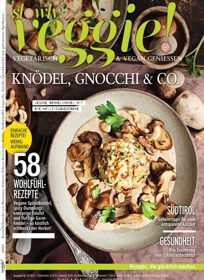 Titelbild der Ausgabe 6/2023 von slowly veggie. Diese Zeitschrift und viele weitere Kochzeitschriften und Backzeitschriften als Abo oder epaper bei United Kiosk online kaufen.