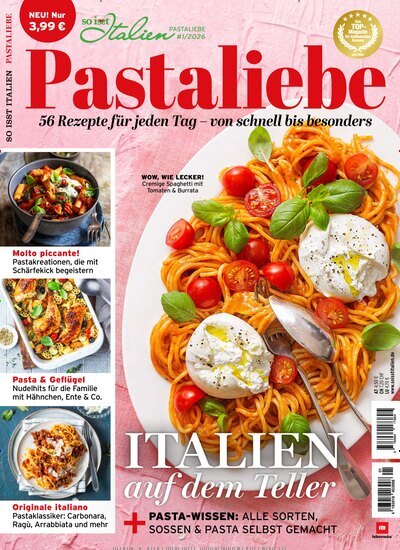 Titelbild der Ausgabe 1/2026 von So isst Italien Pastaliebe. Diese Zeitschrift und viele weitere Kochzeitschriften und Backzeitschriften als Abo oder epaper bei United Kiosk online kaufen.