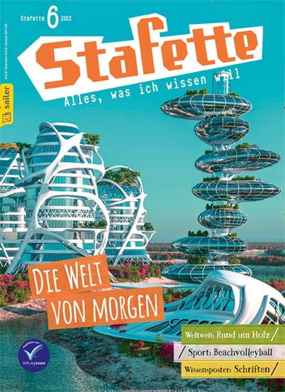 Titelbild der Ausgabe 6/2022 von Stafette. Diese Zeitschrift und viele weitere Jugendzeitschriften und Kinderzeitschriften als Abo oder epaper bei United Kiosk online kaufen.