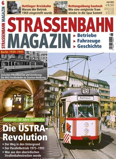 Titelbild der Ausgabe 6/2025 von Strassenbahn Magazin. Diese Zeitschrift und viele weitere Reisemagazine, Freizeitmagazine und Wissensmagazine als Abo oder epaper bei United Kiosk online kaufen.