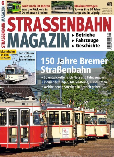 Titelbild der Ausgabe 6/2026 von Strassenbahn Magazin. Diese Zeitschrift und viele weitere Reisemagazine, Freizeitmagazine und Wissensmagazine als Abo oder epaper bei United Kiosk online kaufen.