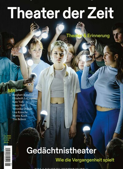 Titelbild der Ausgabe 5/2023 von Theater der Zeit. Diese Zeitschrift und viele weitere Kunstmagazine und Kulturmagazine als Abo oder epaper bei United Kiosk online kaufen.
