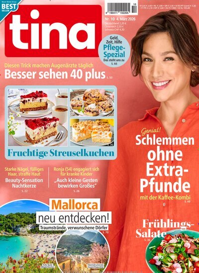 Titelbild der Ausgabe 10/2026 von tina. Diese Zeitschrift und viele weitere Frauenzeitschriften als Abo oder epaper bei United Kiosk online kaufen.