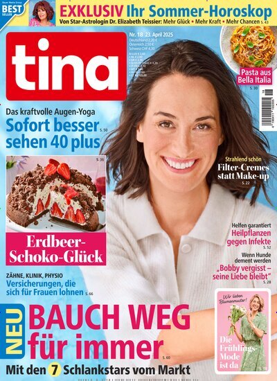 Titelbild der Ausgabe 18/2025 von tina. Diese Zeitschrift und viele weitere Frauenzeitschriften als Abo oder epaper bei United Kiosk online kaufen.