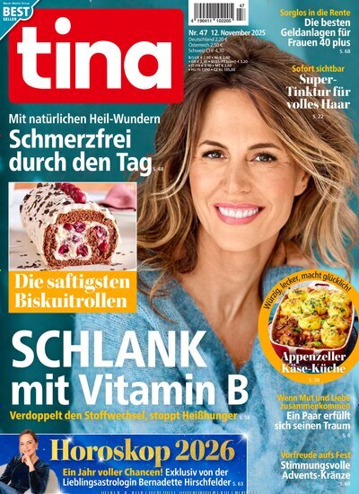 Titelbild der Ausgabe 47/2025 von tina. Diese Zeitschrift und viele weitere Frauenzeitschriften als Abo oder epaper bei United Kiosk online kaufen.