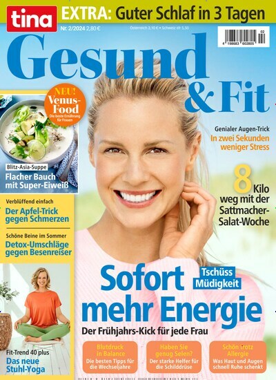 Titelbild der Ausgabe 2/2024 von tina - Gesund & Fit. Diese Zeitschrift und viele weitere Frauenzeitschriften als Abo oder epaper bei United Kiosk online kaufen.