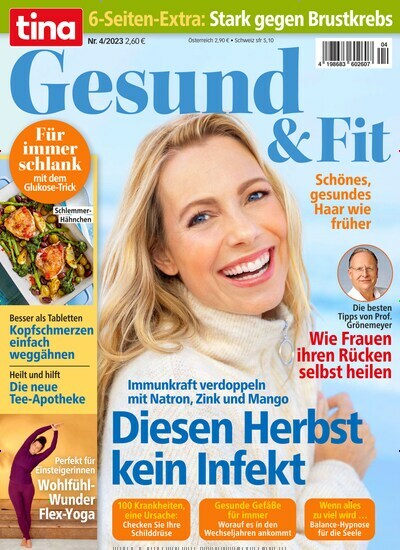 Titelbild der Ausgabe 4/2023 von tina - Gesund & Fit. Diese Zeitschrift und viele weitere Frauenzeitschriften als Abo oder epaper bei United Kiosk online kaufen.