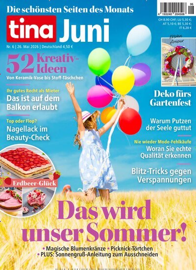 Titelbild der Ausgabe 6/2026 von tina Monthly. Diese Zeitschrift und viele weitere Frauenzeitschriften als Abo oder epaper bei United Kiosk online kaufen.