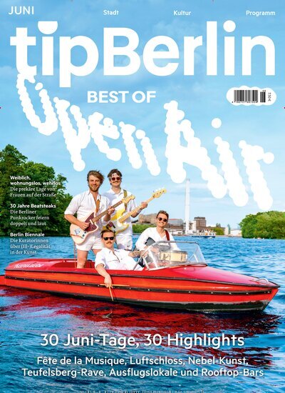 Titelbild der Ausgabe 6/2025 von tip Berlin. Diese Zeitschrift und viele weitere Lifestylemagazine und Peoplemagazine als Abo oder epaper bei United Kiosk online kaufen.