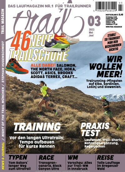 Titelbild der Ausgabe 3/2023 von trail Magazin. Diese Zeitschrift und viele weitere Sportmagazine als Abo oder epaper bei United Kiosk online kaufen.