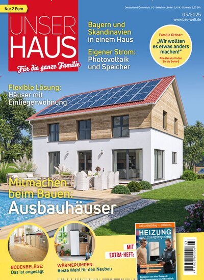 Titelbild der Ausgabe 3/2025 von Unser Haus. Diese Zeitschrift und viele weitere Gartenzeitschriften und Wohnzeitschriften als Abo oder epaper bei United Kiosk online kaufen.