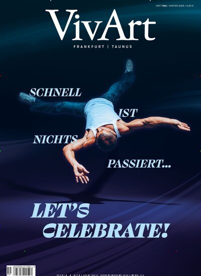 Titelbild der Ausgabe 56/2025 von VivArt Frankfurt. Diese Zeitschrift und viele weitere Reisemagazine, Freizeitmagazine und Wissensmagazine als Abo oder epaper bei United Kiosk online kaufen.