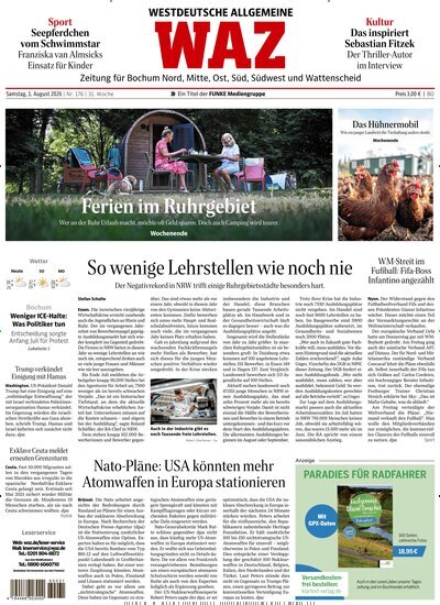 Titelbild der Ausgabe 176/2026 von WAZ Westdeutsche Allgemeine Zeitung für Bochum. Diese Zeitschrift und viele weitere Zeitungsabos als Abo oder epaper bei United Kiosk online kaufen.