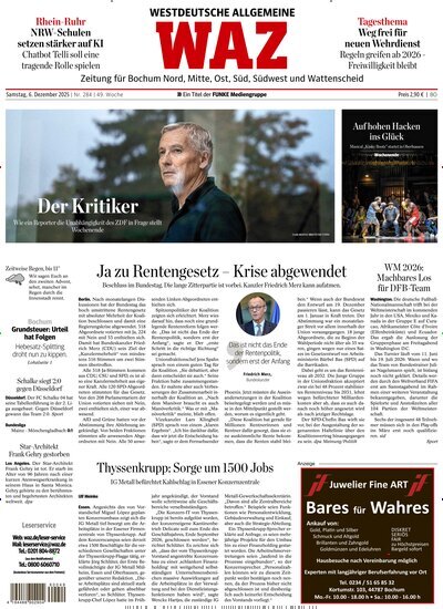 Titelbild der Ausgabe 284/2025 von WAZ Westdeutsche Allgemeine Zeitung für Bochum. Diese Zeitschrift und viele weitere Zeitungsabos als Abo oder epaper bei United Kiosk online kaufen.