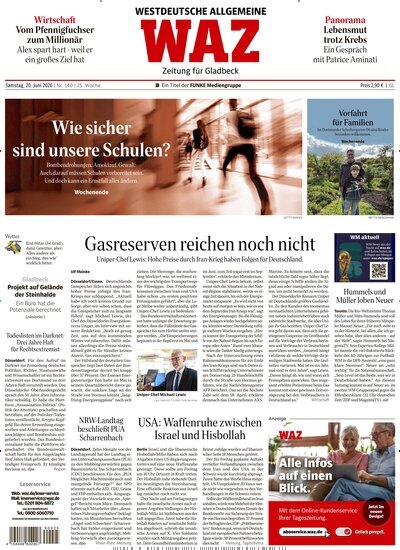 Titelbild der Ausgabe 140/2026 von WAZ Westdeutsche Allgemeine Zeitung für Gladbeck. Diese Zeitschrift und viele weitere Zeitungsabos als Abo oder epaper bei United Kiosk online kaufen.