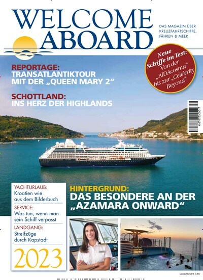 Titelbild der Ausgabe 1/2023 von Welcome Aboard. Diese Zeitschrift und viele weitere Reisemagazine, Freizeitmagazine und Wissensmagazine als Abo oder epaper bei United Kiosk online kaufen.