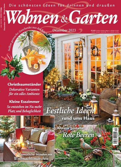 Titelbild der Ausgabe 12/2023 von Wohnen & Garten. Diese Zeitschrift und viele weitere Gartenzeitschriften und Wohnzeitschriften als Abo oder epaper bei United Kiosk online kaufen.