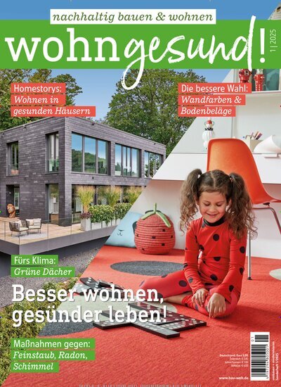 Titelbild der Ausgabe 1/2025 von wohngesund!. Diese Zeitschrift und viele weitere Gartenzeitschriften und Wohnzeitschriften als Abo oder epaper bei United Kiosk online kaufen.