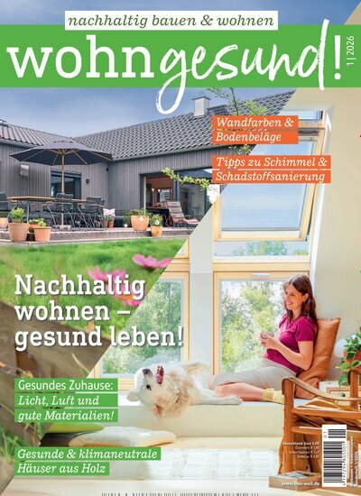 Titelbild der Ausgabe 1/2026 von wohngesund!. Diese Zeitschrift und viele weitere Gartenzeitschriften und Wohnzeitschriften als Abo oder epaper bei United Kiosk online kaufen.
